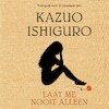 Laat me nooit alleen - Kazuo Ishiguro (ISBN 9789025470289)