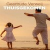 Thuisgekomen - Geertrude Verweij (ISBN 9789462175037)