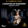 B. J. Harrison Reads A Question of Passports - Baroness Orczy (ISBN 9788726573558)