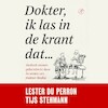 Dokter, ik las in de krant dat... - Tijs Stehmann, Lester du Perron (ISBN 9789029543590)
