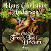 The Old Oak Tree's Last Dream - Hans Christian Andersen (ISBN 9788726630343)