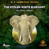 B. J. Harrison Reads The Stolen White Elephant - Mark Twain (ISBN 9788726574791)