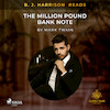 B. J. Harrison Reads The Million Pound Bank Note - Mark Twain (ISBN 9788726574807)
