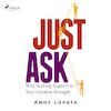 Just Ask: Why Seeking Support is Your Greatest Strength - Andy Lopata (ISBN 9788726697377)