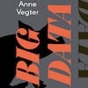 Big data - Anne Vegter (ISBN 9789021426525)
