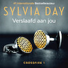 Verslaafd aan jou - Sylvia Day (ISBN 9789046174876)