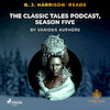 B. J. Harrison Reads The Classic Tales Podcast, Season Five - Various Authors (ISBN 9788726575729)