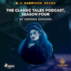 B. J. Harrison Reads The Classic Tales Podcast, Season Four - Various Authors (ISBN 9788726575736)