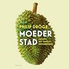 Moederstad - Philip Dröge (ISBN 9789000378296)