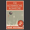 De kosmische komedie - Frank Westerman (ISBN 9789021424996)
