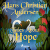 Tales About Hope - Hans Christian Andersen (ISBN 9788726354164)