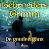 De gouden gans - De gebroeders Grimm (ISBN 9788726853773)