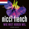 Wie niet horen wil - Nicci French (ISBN 9789026355622)