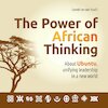 The Power of African Thinking - Leontine van Hooft (ISBN 9789082098709)