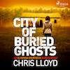 City of Buried Ghosts - Chris Lloyd (ISBN 9788726869460)