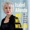 Wat wij willen - Isabel Allende (ISBN 9789028451506)