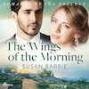 The Wings of the Morning - Susan Barrie (ISBN 9788726566970)