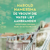 De vrouw die water liet aanbranden - Harold Hamersma (ISBN 9789026355653)