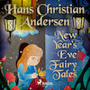 New Year's Eve Fairy Tales - Hans Christian Andersen (ISBN 9788726354492)