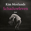 Schaduwleven - Kim Moelands (ISBN 9789046174784)