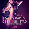 In een bar in de binnenstad – 5 erotische verhalen - Camille Bech (ISBN 9788726958485)