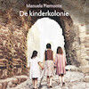 De kinderkolonie - Manuela Piemonte (ISBN 9789026356902)