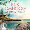 Kijk omhoog - Courtney Walsh (ISBN 9789029731782)