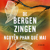 De bergen zingen - Nguyễn Phan Quế Mai (ISBN 9789046175712)