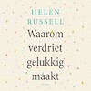 Waarom verdriet gelukkig maakt - Helen Russell (ISBN 9789000378449)