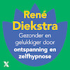 Gezonder en gelukkiger door ontspanning en zelfhypnose - René Diekstra (ISBN 9789045222813)