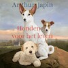 Honden voor het leven - Arthur Japin, Martijn van der Linden (ISBN 9789026624858)