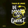 De moord op Queen_T - Tanja de Jonge (ISBN 9789025882334)