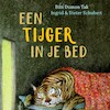 Een tijger in je bed - Bibi Dumon Tak (ISBN 9789045126951)