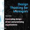 Design Thinking for Managers (e-Book) - Steven de Groot (ISBN 9789493202115)