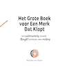 Het Grote Boek voor Een Merk Dat Klopt - Francien Van Eersel (ISBN 9789464811636)