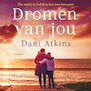 Dromen van jou - Dani Atkins (ISBN 9789026153273)