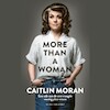 More than a woman - Caitlin Moran (ISBN 9789038810805)