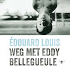 Weg met Eddy Bellegueule - Édouard Louis (ISBN 9789403171319)