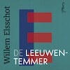 De Leeuwentemmer - Willem Elsschot (ISBN 9789025313920)