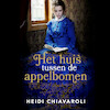 Het huis tussen de appelbomen - Heidi Chiavaroli (ISBN 9789029731553)