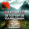 De tijd van de vuurbloemen - Sarah Lark (ISBN 9789026160394)