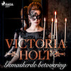 Gemaskerde betovering - Victoria Holt (ISBN 9788726706208)