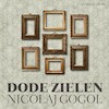 Dode zielen - Nicolaj Gogol (ISBN 9789020416787)
