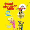 Stuntvlogger Sam en de strijd om de award - Jelmer Jepsen, Wilbert van der Steen (ISBN 9789024596249)