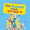 De kunst van groep 4 - Gisette van Dalen (ISBN 9789087187095)