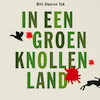 In een groen knollenland - Bibi Dumon Tak (ISBN 9789044546408)