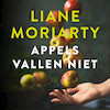 Appels vallen niet - Liane Moriarty (ISBN 9789046175729)