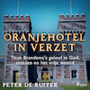 Oranjehotel in verzet; Titus Brandsma's geloof in God, mensen en het vrije woord - Peter de Ruiter (ISBN 9788728070284)