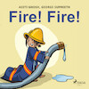 Fire! Fire! - George Supreeth, Aditi Ghosh (ISBN 9788728111017)