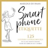 Smartphone Etiquette - Marlous de Haan (ISBN 9789083123875)